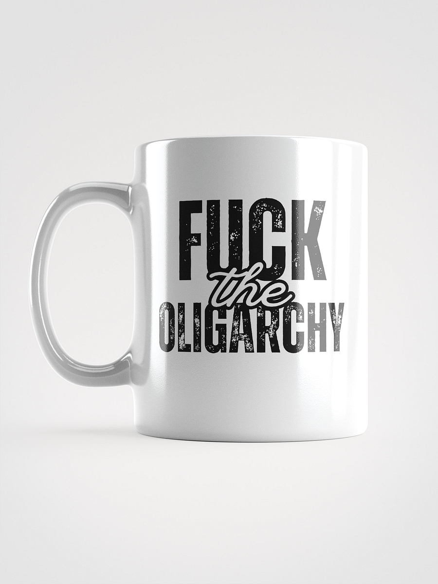 Fuck the Oligarchy: White Glossy Mug product image (6)