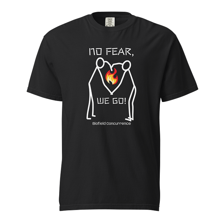 NO FEAR, WE GO! - T-SHIRT product image (1)