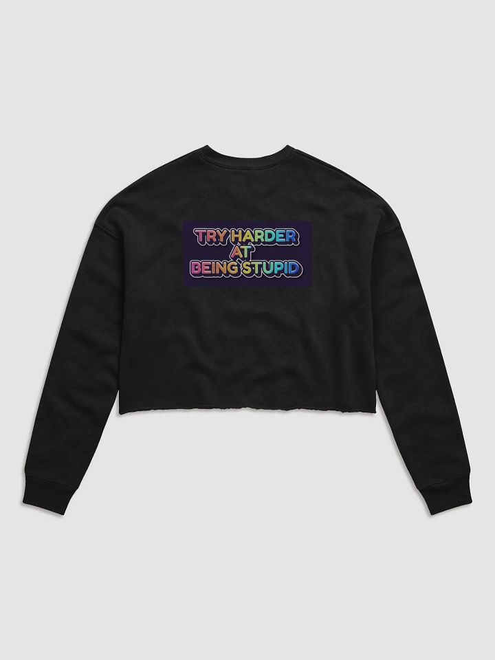 Jay - Try Harder at Being Stupid - Crop Top - Back design (long Sleeve) product image (1)