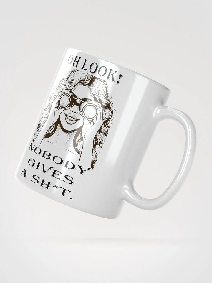 "Oh Look, Nobody Gives a Sh*t" #Humorous Glossy White Mug product image (2)