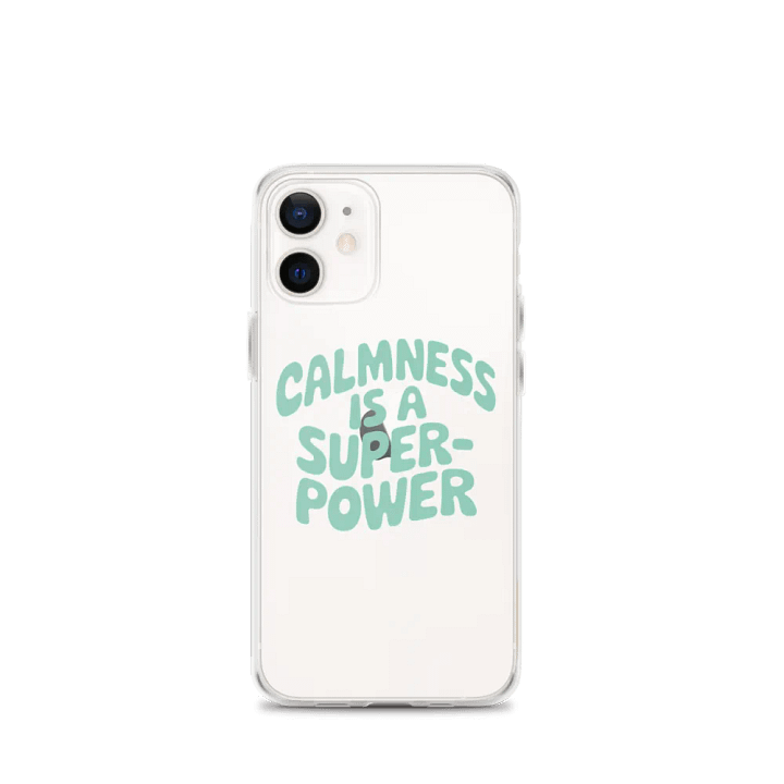 Calmness Is a Superpower IPhone Case product image (1)