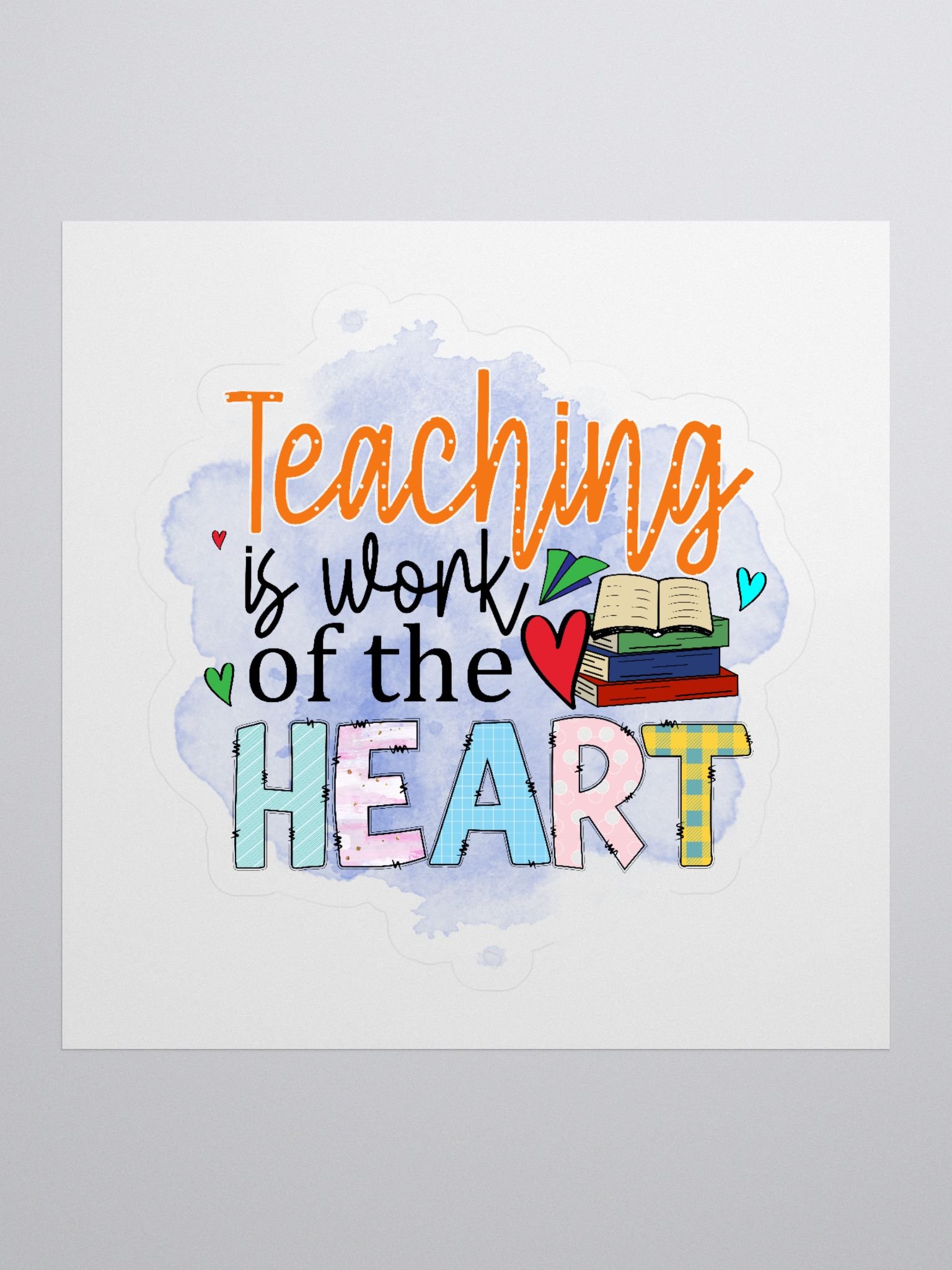 Teaching is Work of the heart Stickers product image (1)