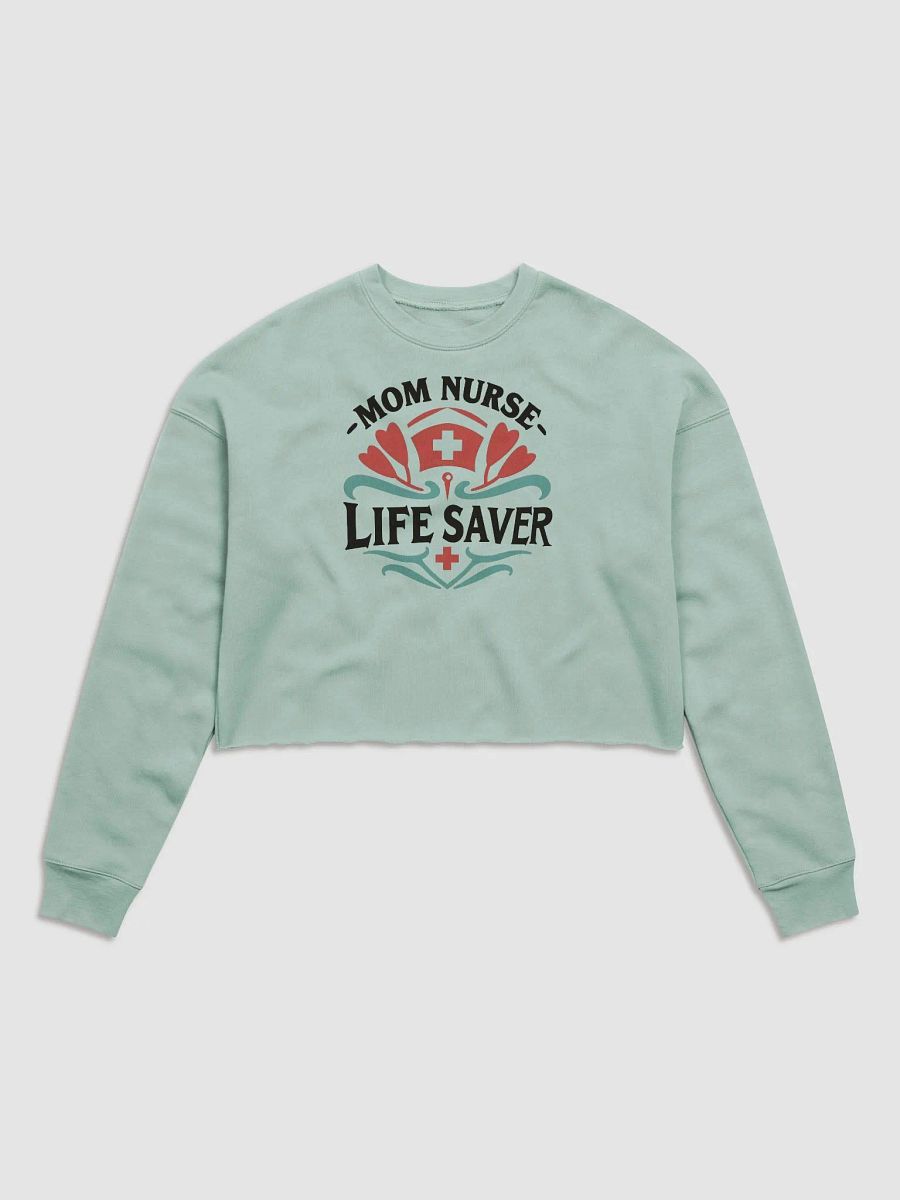 Mom Nurse Life Saver Crop Sweatshirt product image (1)