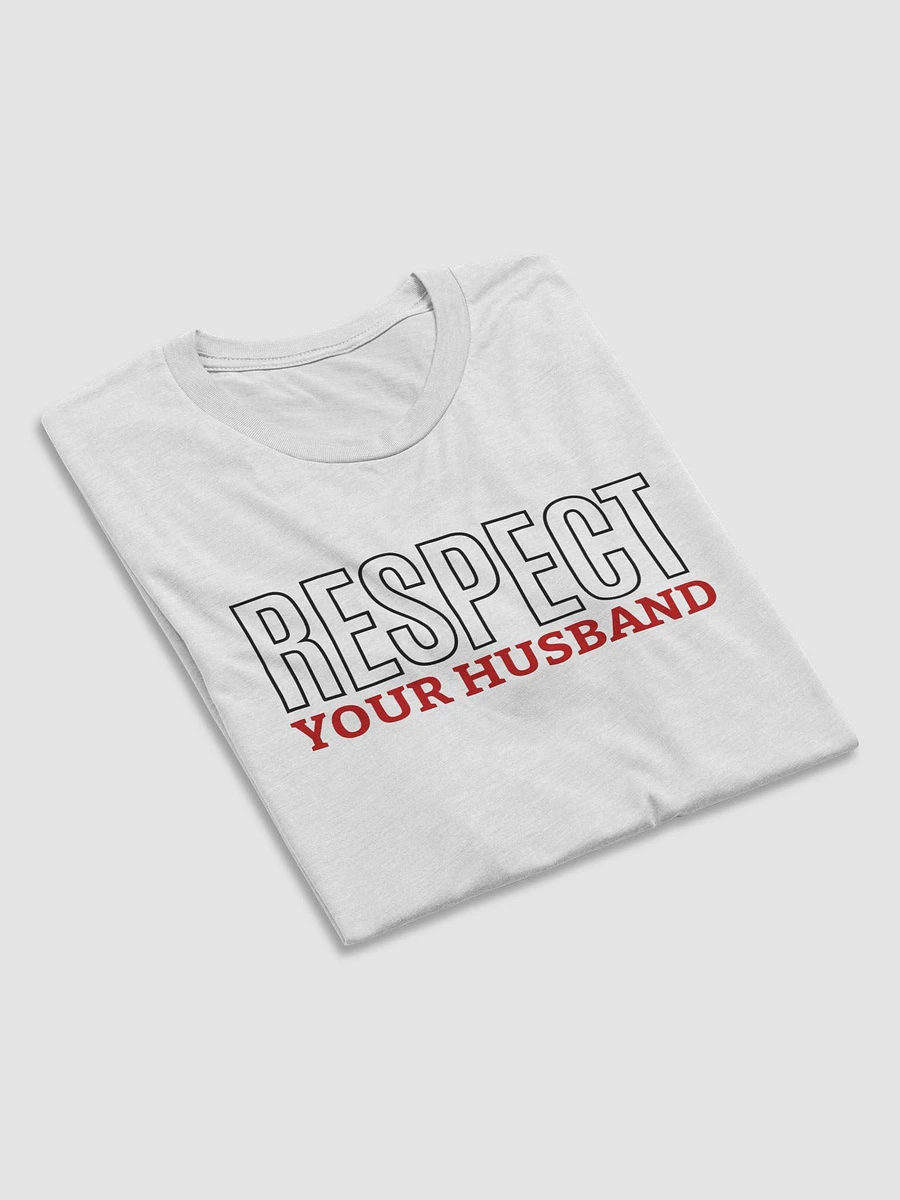 Respect Your Husband - Wife's Couple Shirt (White, Oatmeal, Grey) product image (10)