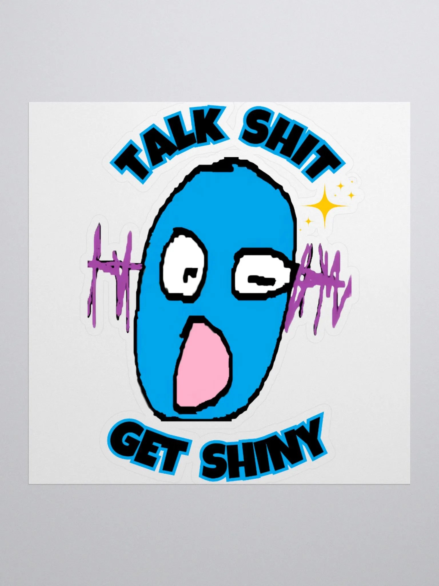 Talk Shit Get Shiny Sticker - Woopie product image (1)