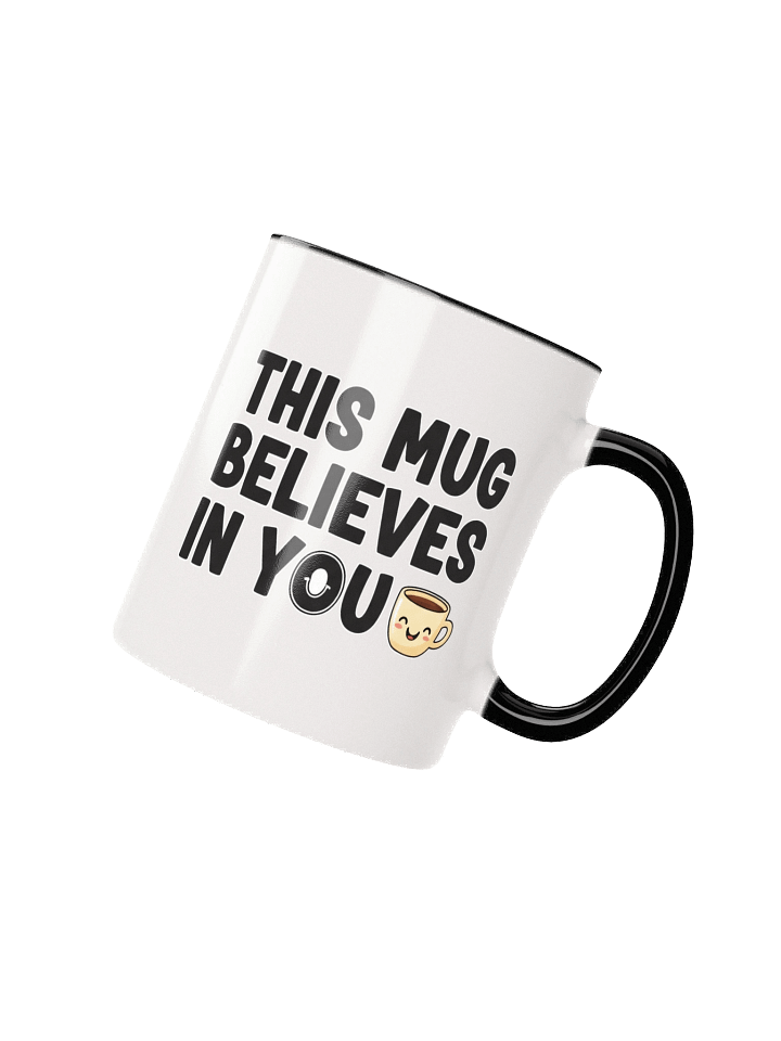 This Mug Believes In You – Inspirational Coffee Mug for Motivation & Positive Energy product image (2)