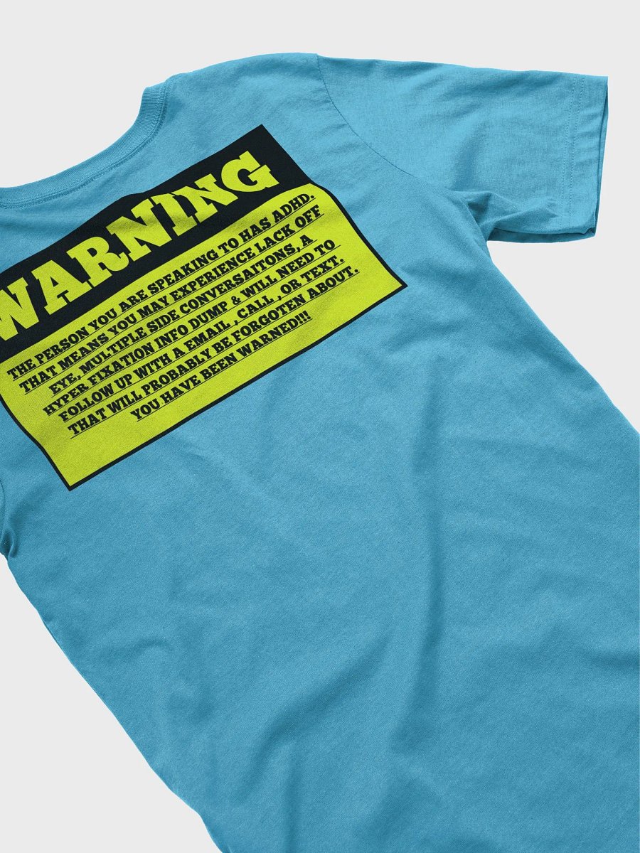 ADHD Warning Statement T-Shirt Front & Back product image (39)