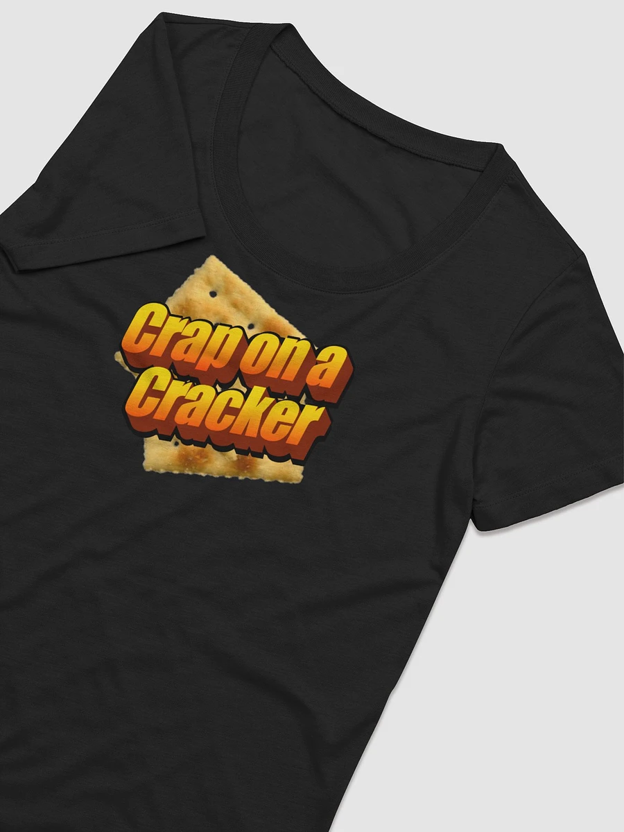 Crap on a Cracker on a TShirt product image (9)