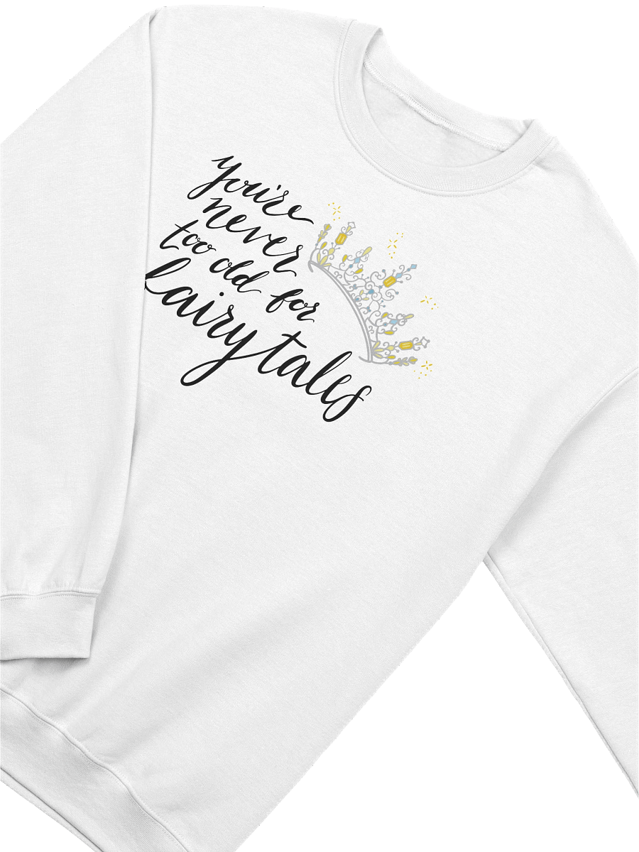 You're Never too old for Fairytales Crewneck Sweatshirt Black product image (11)