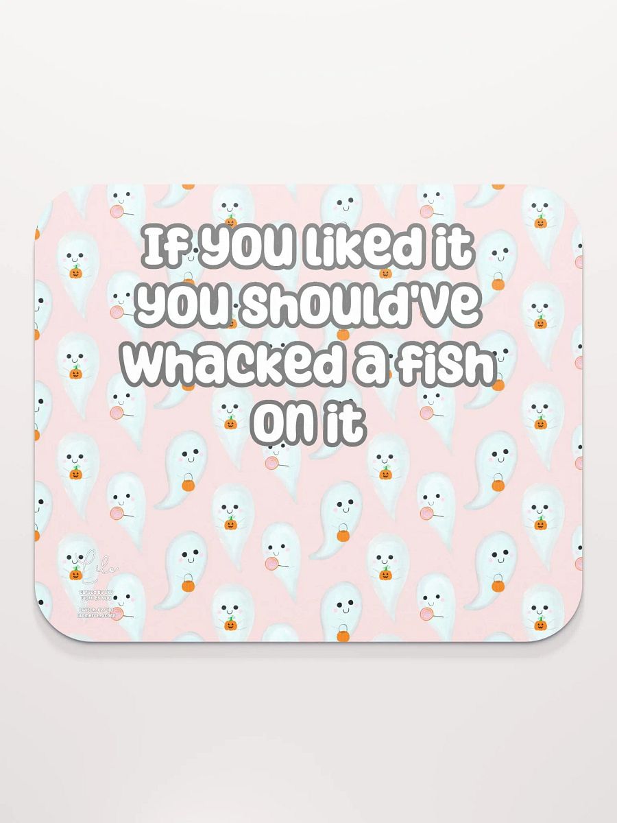 If You Liked it, You Should've Whacked a Fish On It Medium Mouse Mat - cute ghosts product image (2)