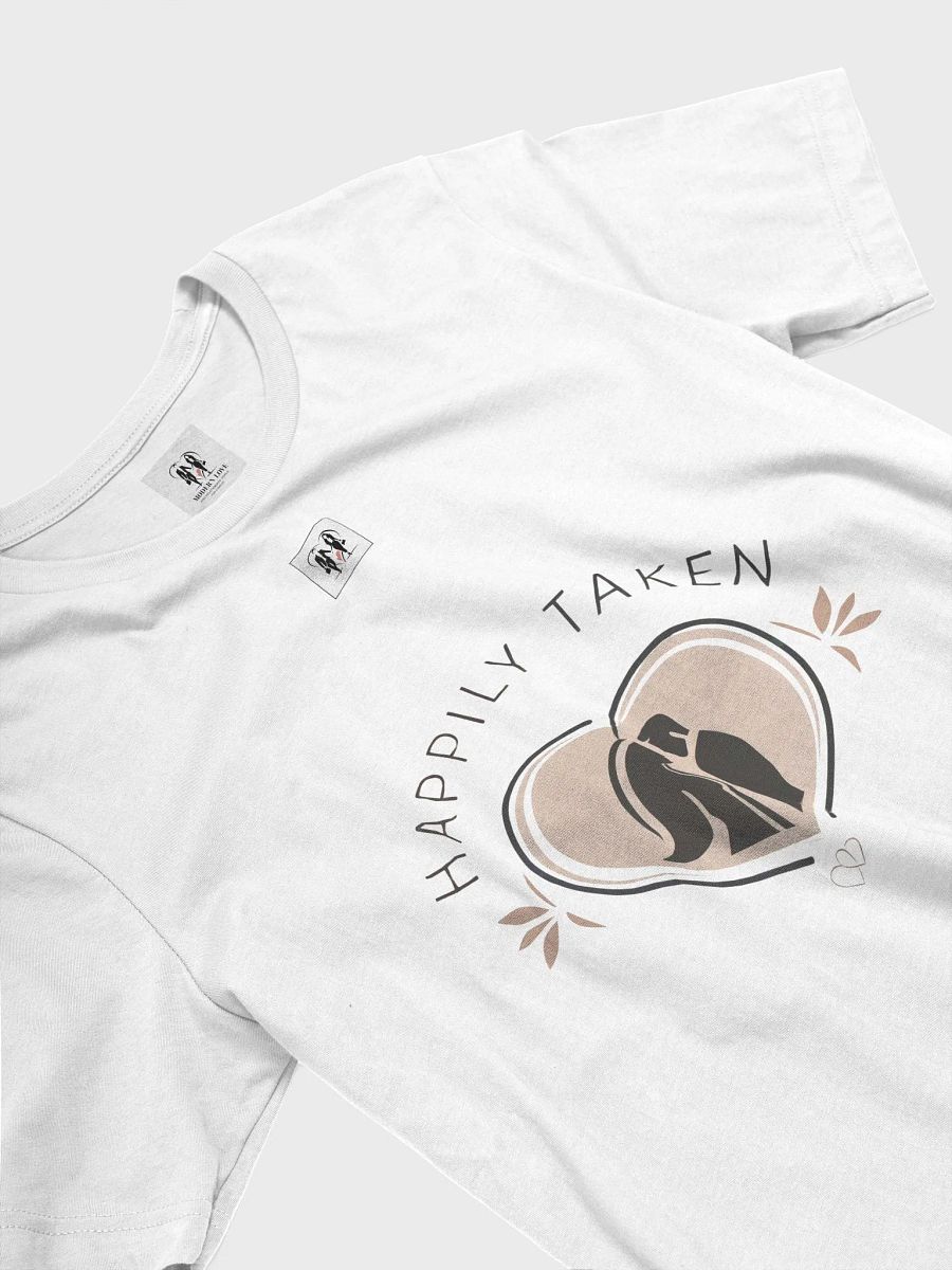 Happily Taken T-Shirt product image (33)