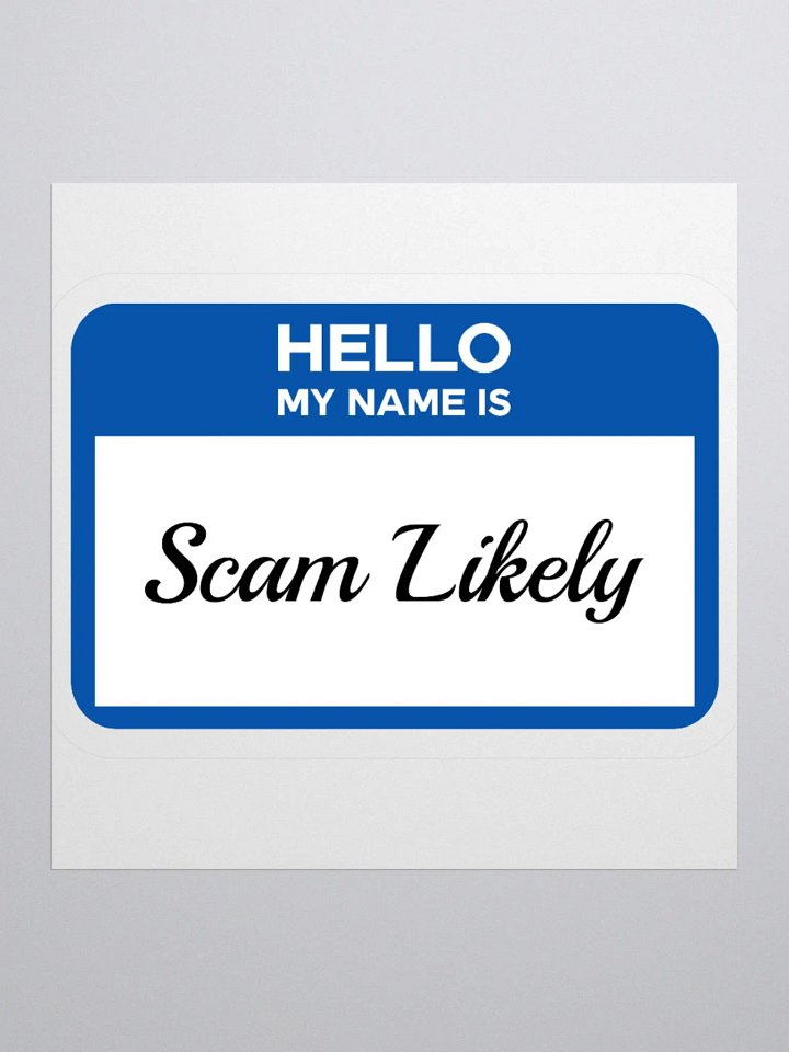 Hello My Name Is Scam Likely Sticker product image (2)