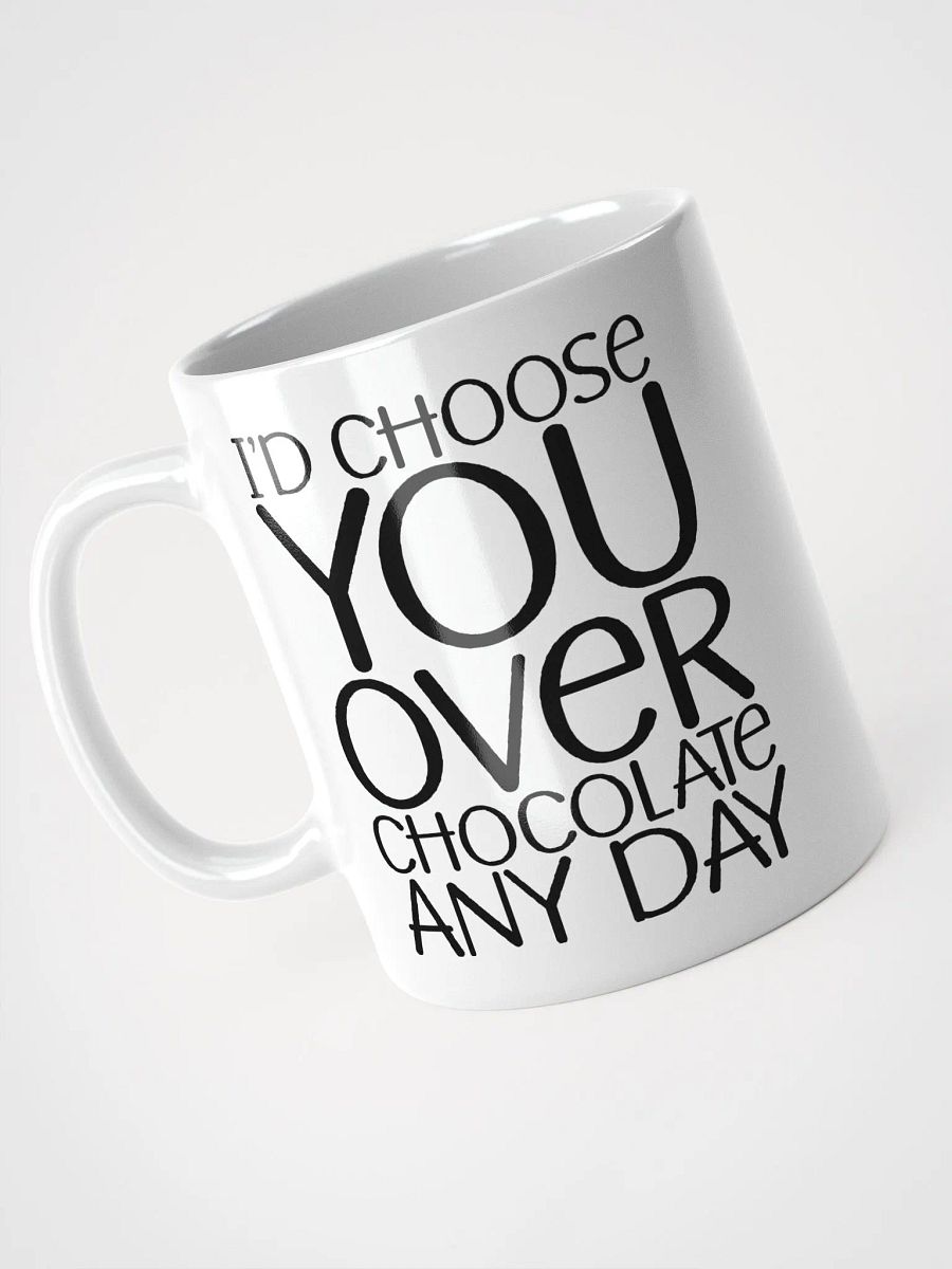 I'd Choose You Over Chocolate Any Day product image (4)
