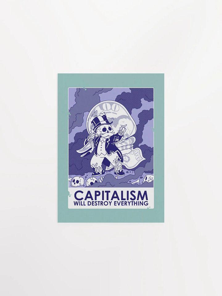 Capitalism Will Destroy Everything Print product image (1)