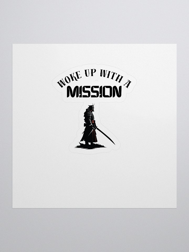 Woke Up With Mission - Samurai - Sticker product image (1)