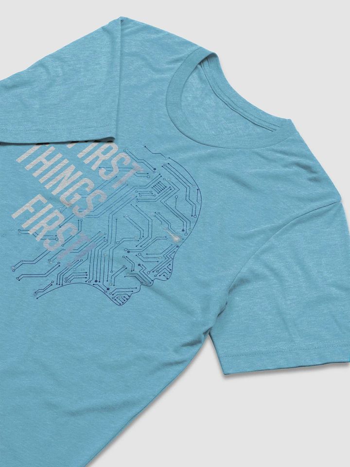 First Things First! Tees product image (2)