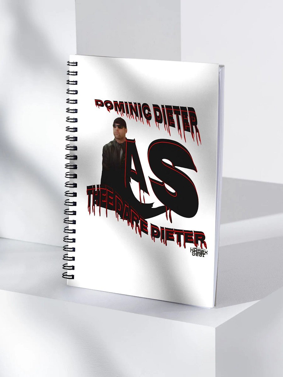 Dominic Dieter As Thee Dare Dieter 00 - Spiral Notebook product image (4)