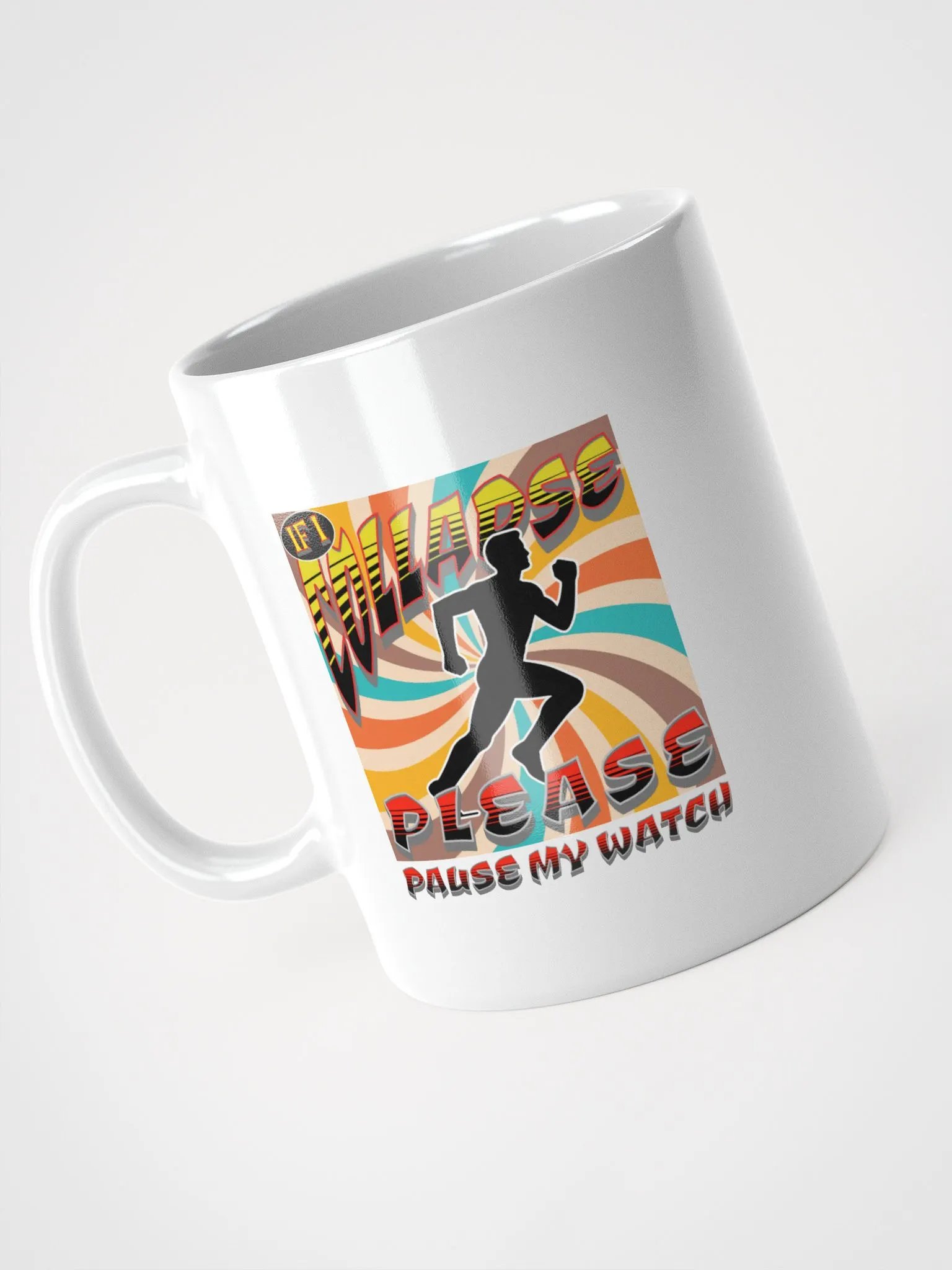 If I Collapse Please Pause My Watch Runner Mug product image (2)
