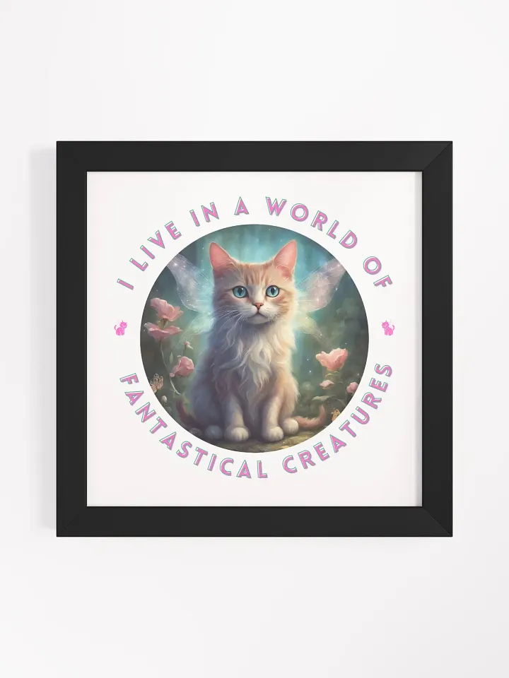 I Live in a World of Fantastical Creatures Kitten Framed Poster product image (7)