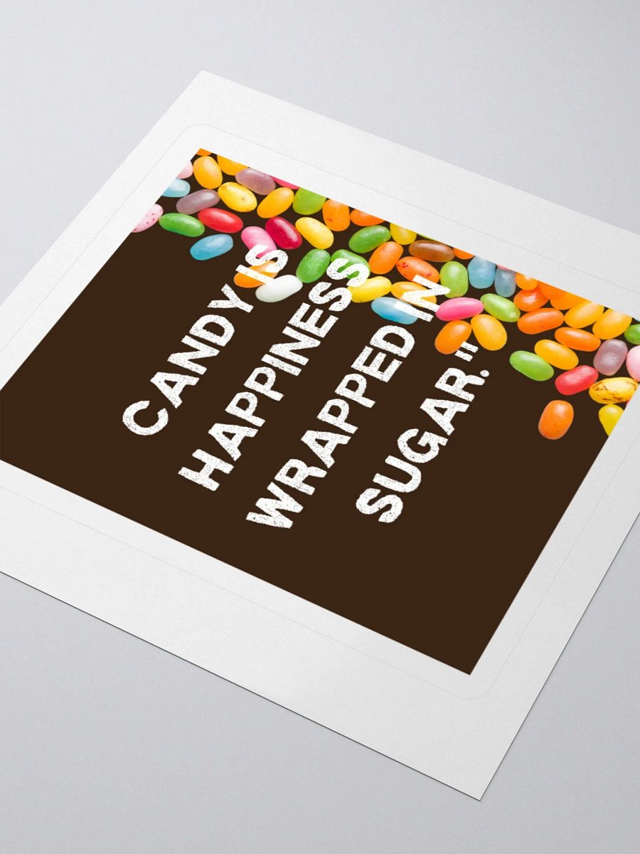 candy is happiness wrapped in sugar product image (10)