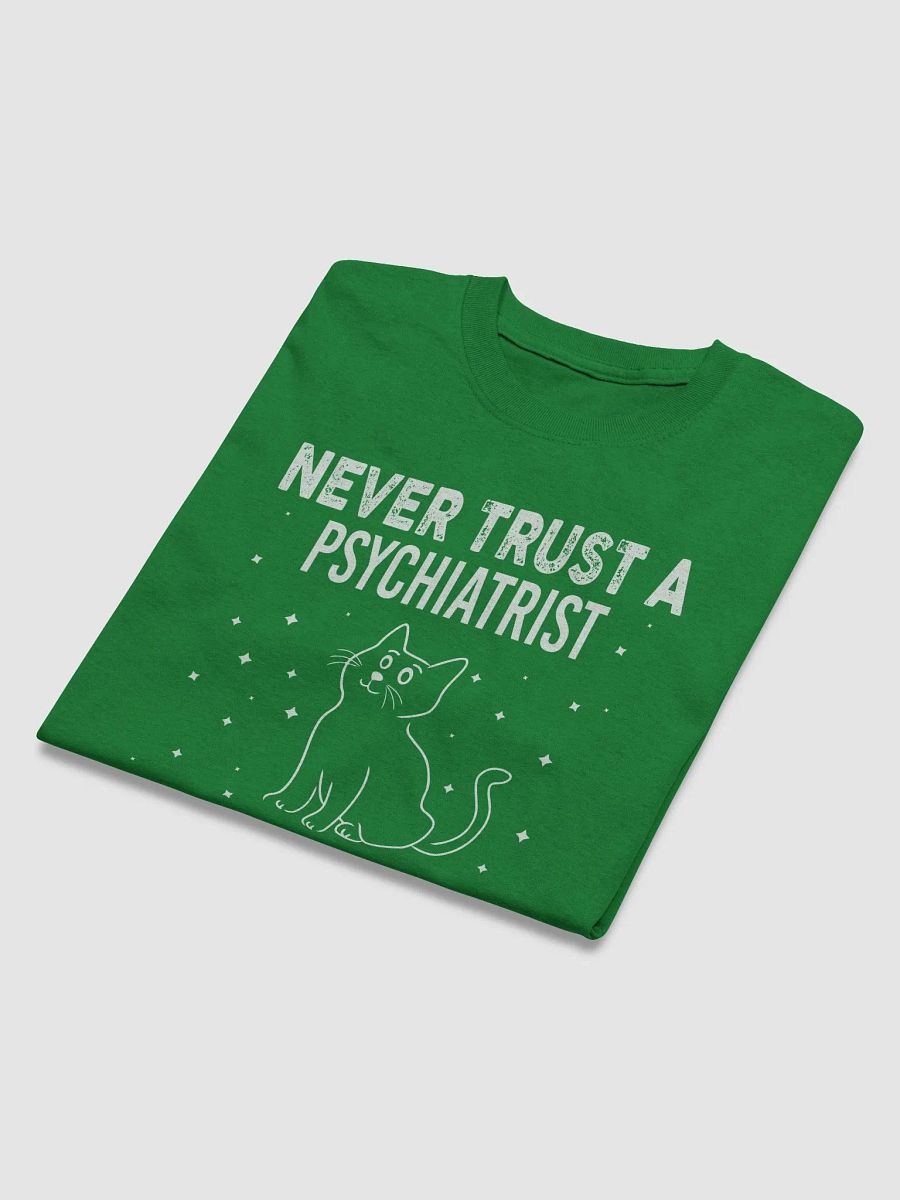 Never trust a psychiatrist who dosent like cats product image (34)