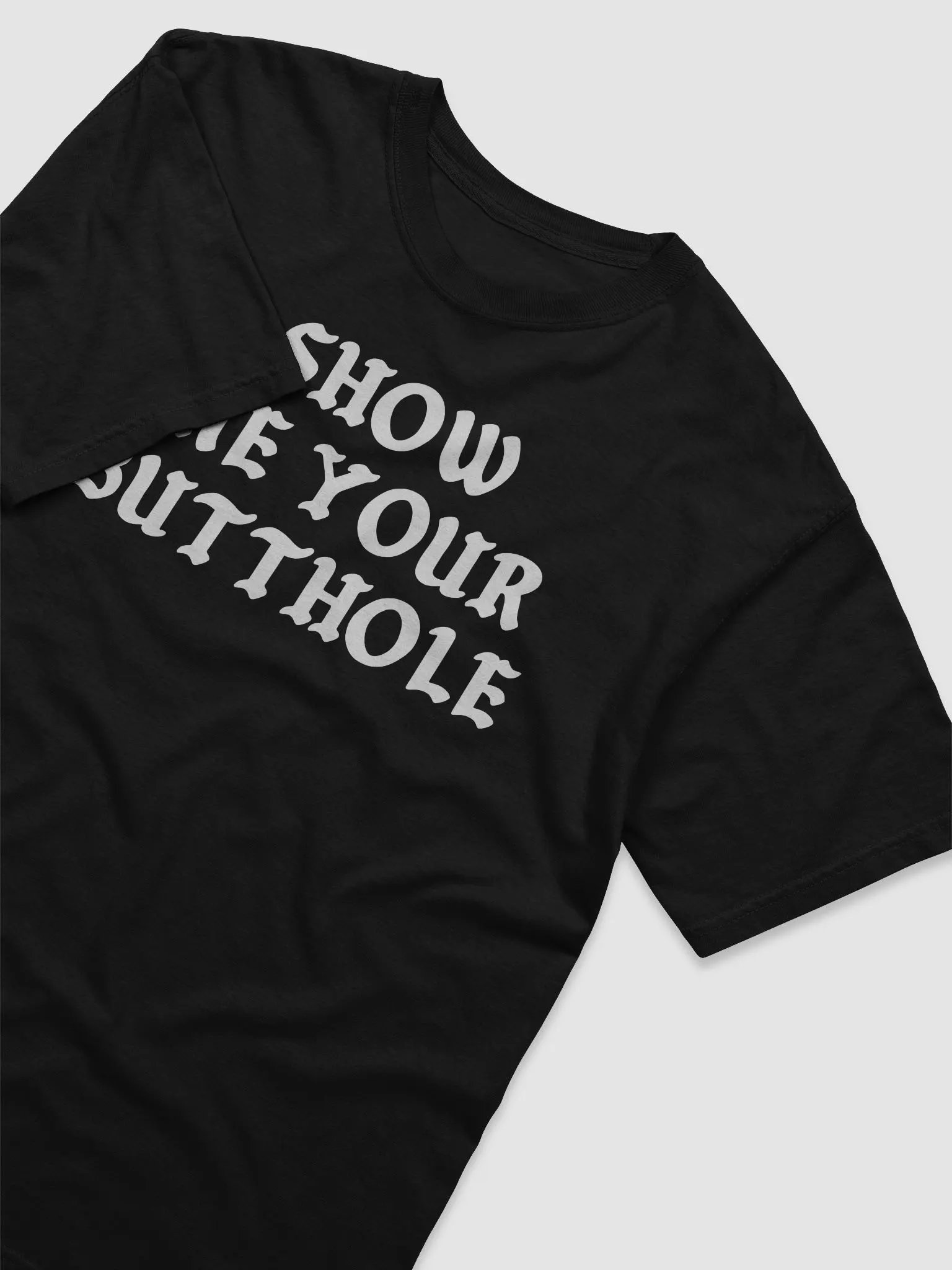 Show Me Your Butthole Shirt product image (4)