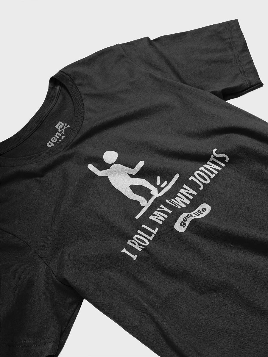 I Roll My Own Joints Tshirt product image (31)