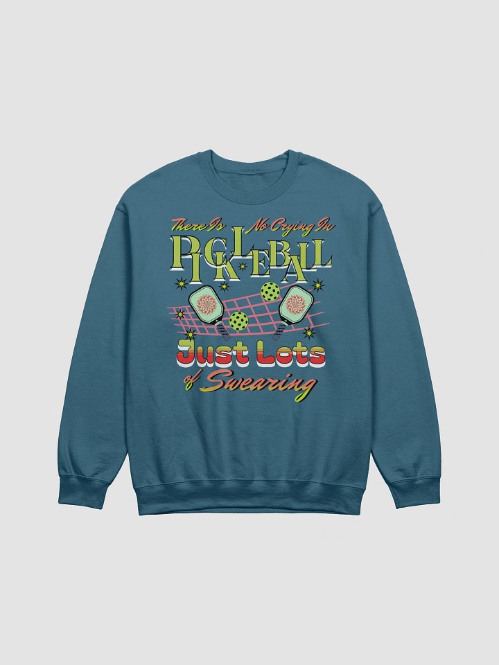 There Is No Crying In Pickleball Just Lots Of Swearing Crewneck Sweatshirt product image (13)