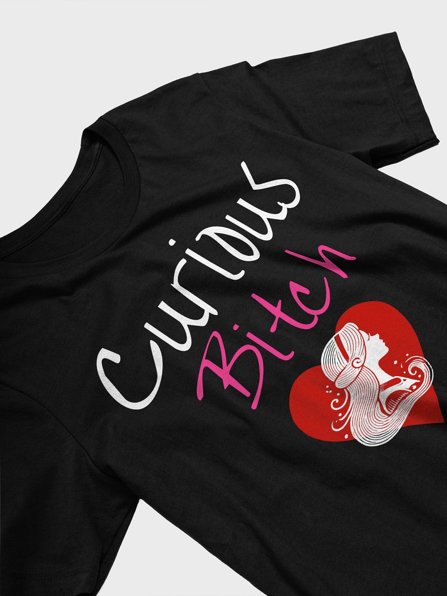 Curious Bitch Tee product image (3)