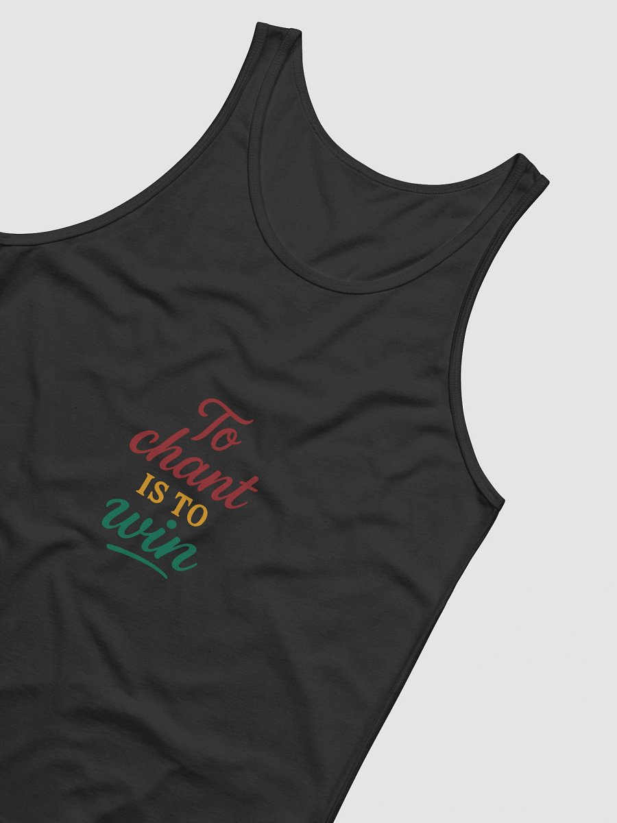 To Chant Is To Win – Nichiren Buddhism Motivational Tank Top product image (10)