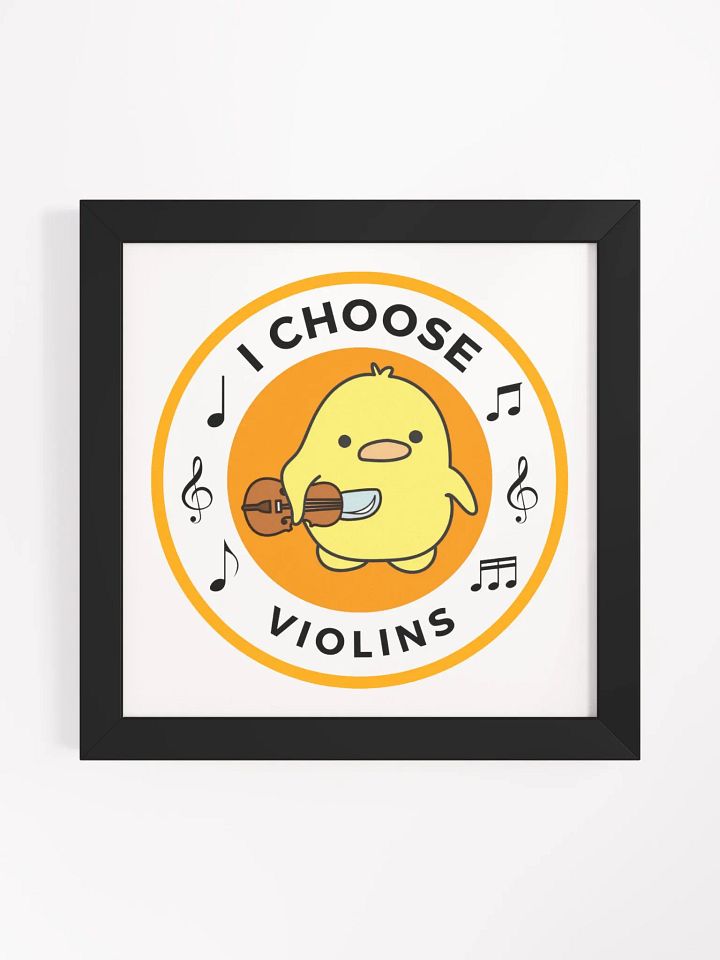 I choose violins Framed High-Quality Matte Poster product image (1)