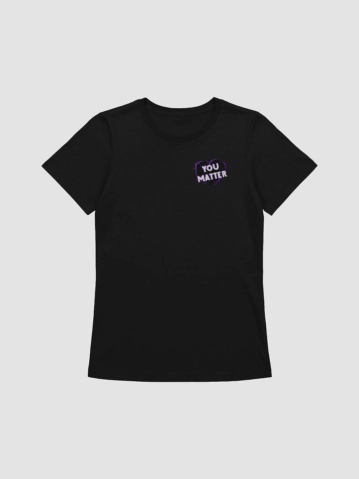 You Matter - Women's Relaxed Tee product image (1)