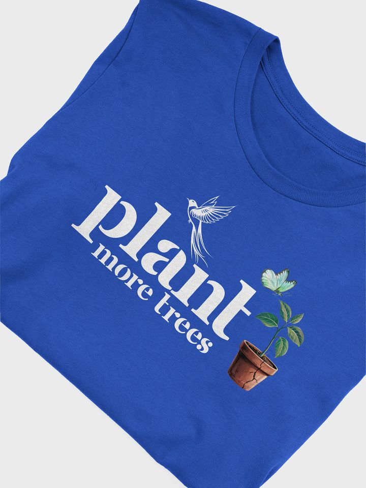 Plant More Trees, Earth Day Bella Canvas T-shirt product image (6)