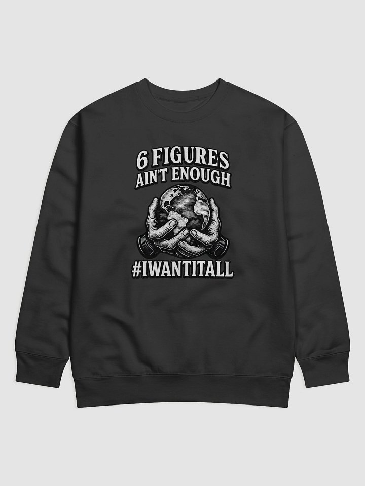 6 Figures Globe Holding Sweatshirt product image (1)