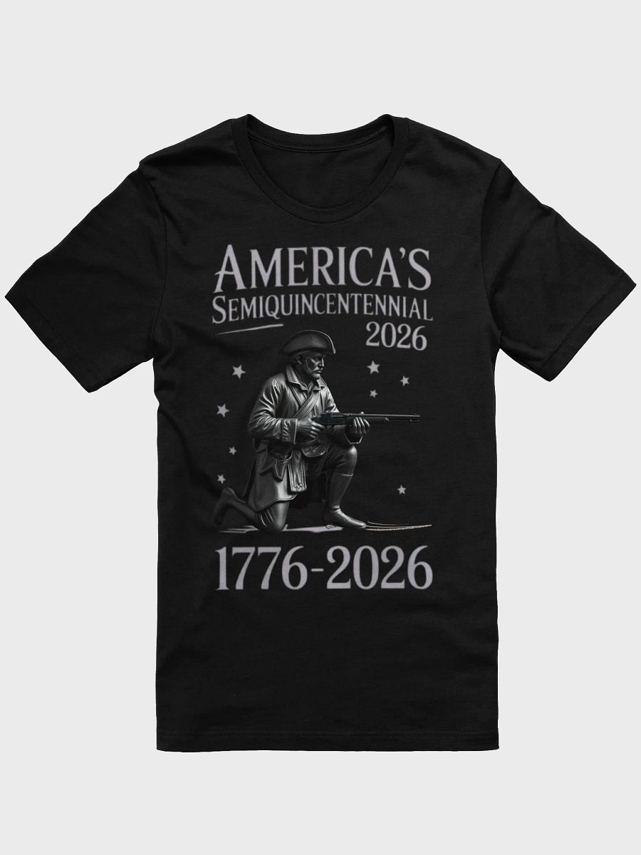 America's Semiquincentennial 2026 Tee | 250 Years USA Independence | Revolutionary War Patriot Shirt | 1776-2026 Commemorative T-Shirt product image (2)