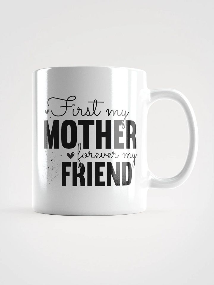 First Mother Forever Friend Glossy Mug product image (2)