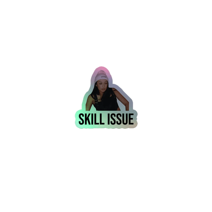 Holographic Skill Issue Sticker product image (1)