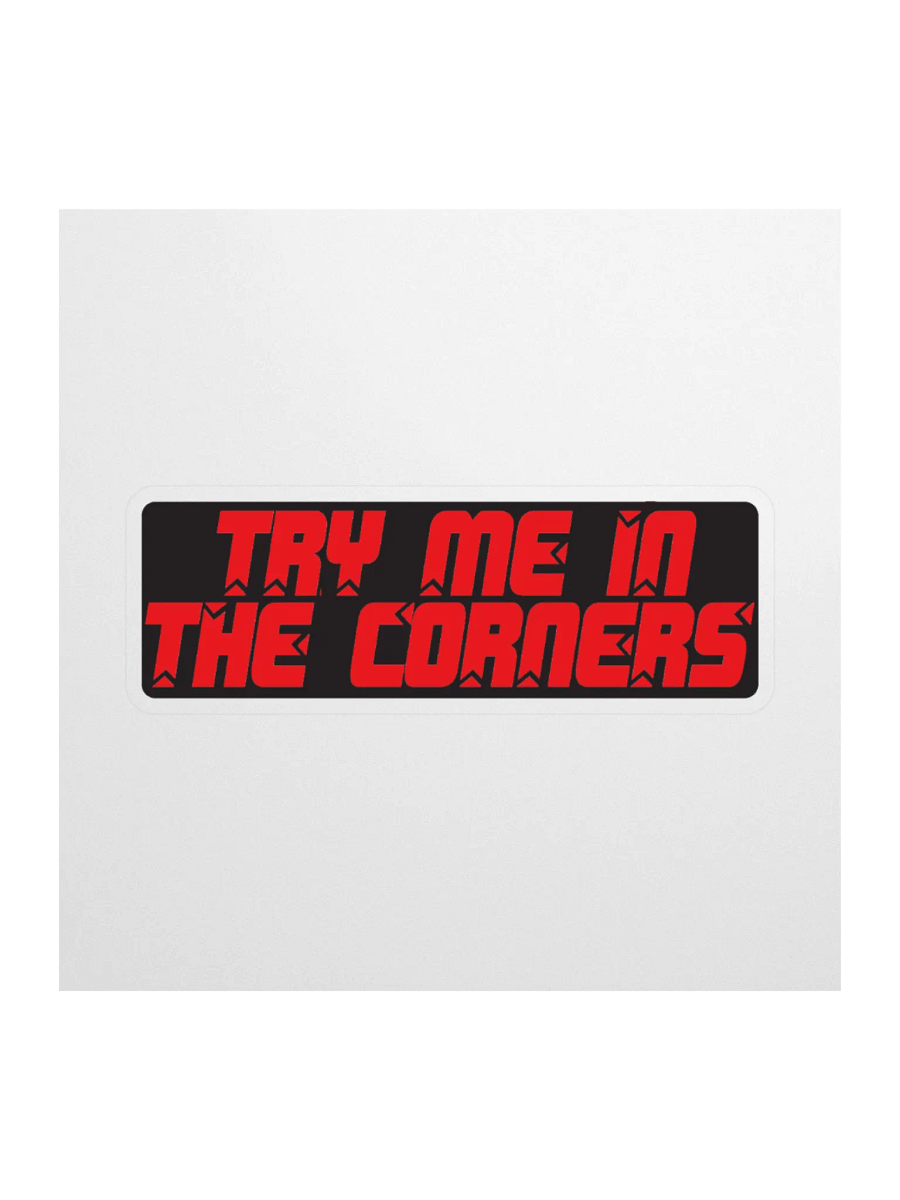 Try Me In The Corners Sticker product image (1)
