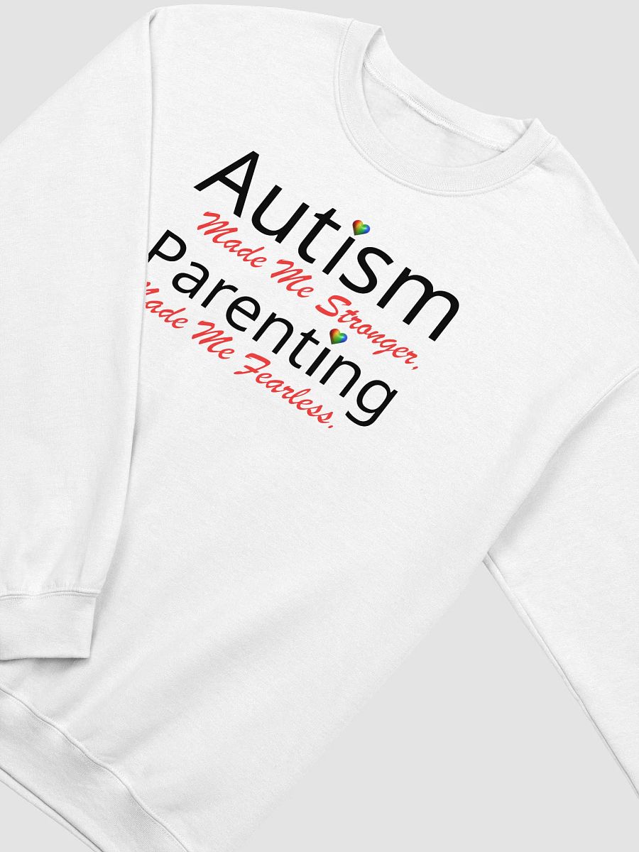 Autism Made Me Stronger. Parenting Made Me Fearless Gildan Sweatshirt product image (8)