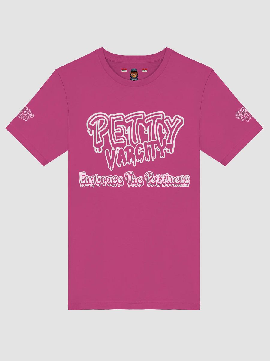 Petty Varcity "Embrace The Pettiness" T-Shirt product image (7)
