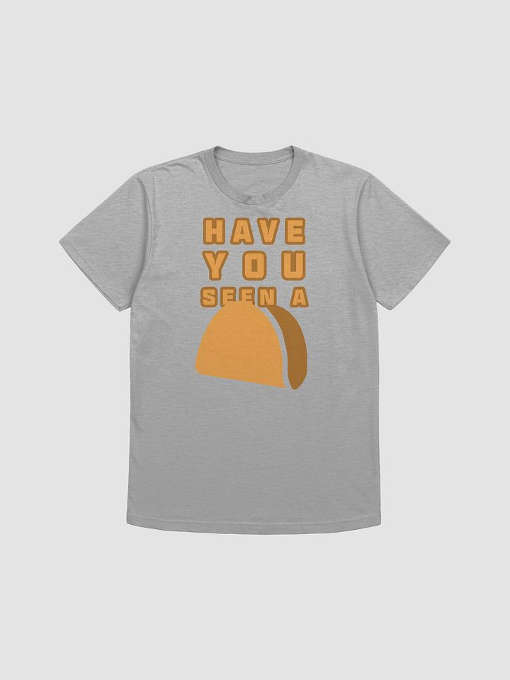 Have You Seen a Taco product image (1)