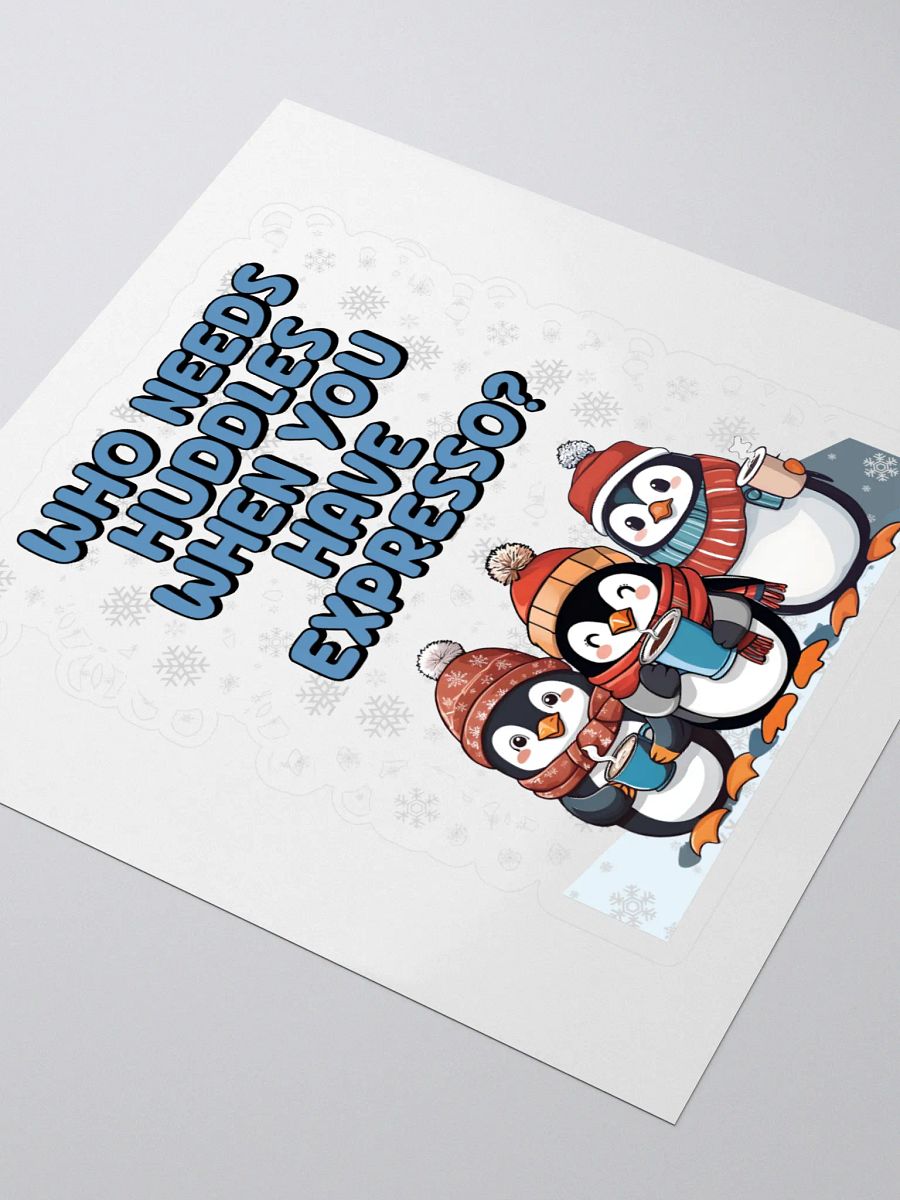 Who Needs Huddles When You Have Expresso? Cute Penguins Sticker product image (3)