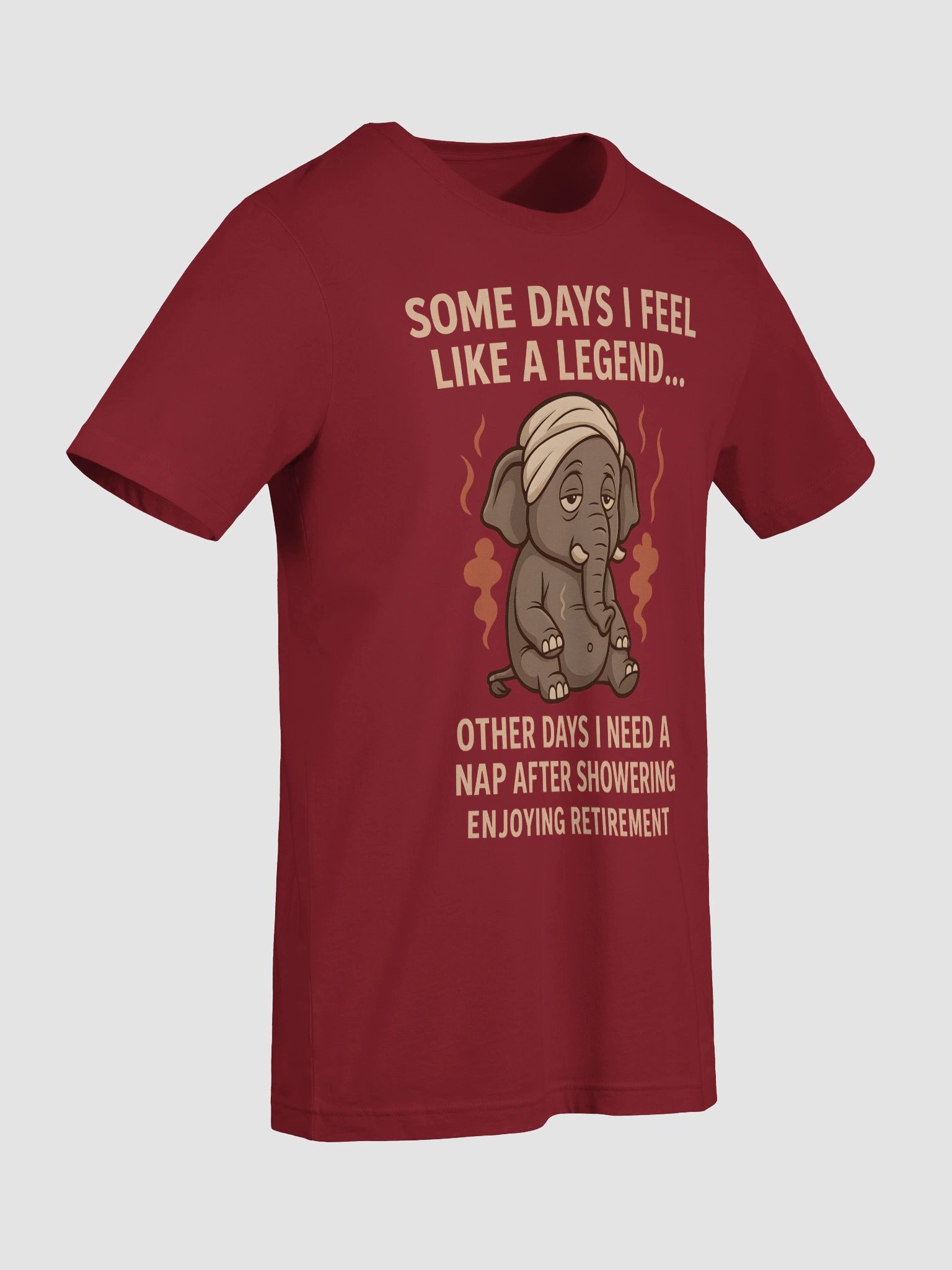 Funny Retired Elephant T-Shirt – "Some Days I Feel Like a Legend" product image (27)