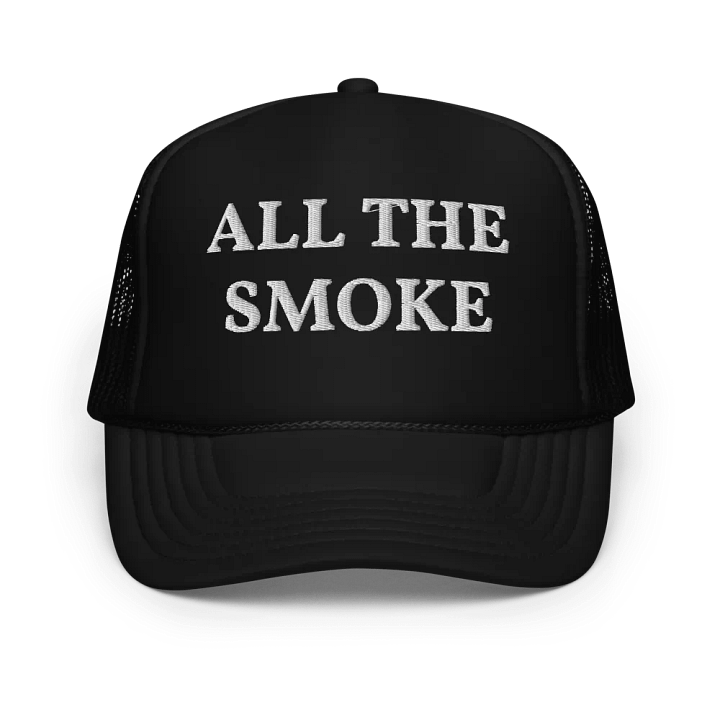 All The Smoke - Embroidered Trucker Hat Cap product image (1)