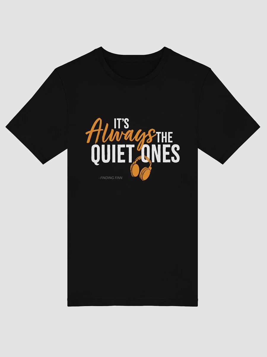 It's Always The Quiet Ones Short Sleeved T-Shirt (Dark Colours) product image (5)