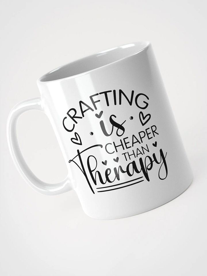 Crafting Is Cheaper Than Therapy White Glossy Mug product image (2)
