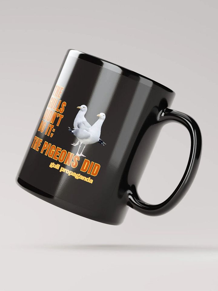 The Gulls Didn't Do it; The Pigeons Did - Gull propaganda Black Mug product image (4)