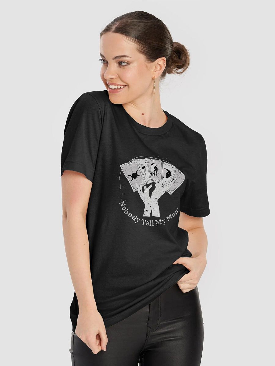 Nobody Tell My Mom Unisex T-Shirt (White Design) product image (50)