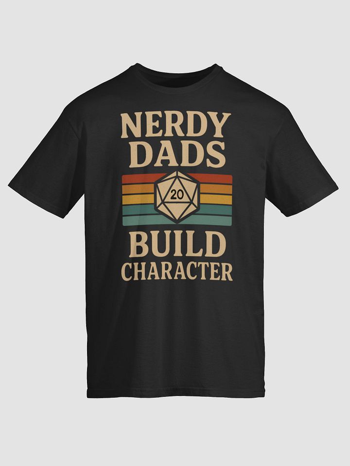 Nerdy Dads Build Character T-Shirt - Father's Day Gift product image (1)