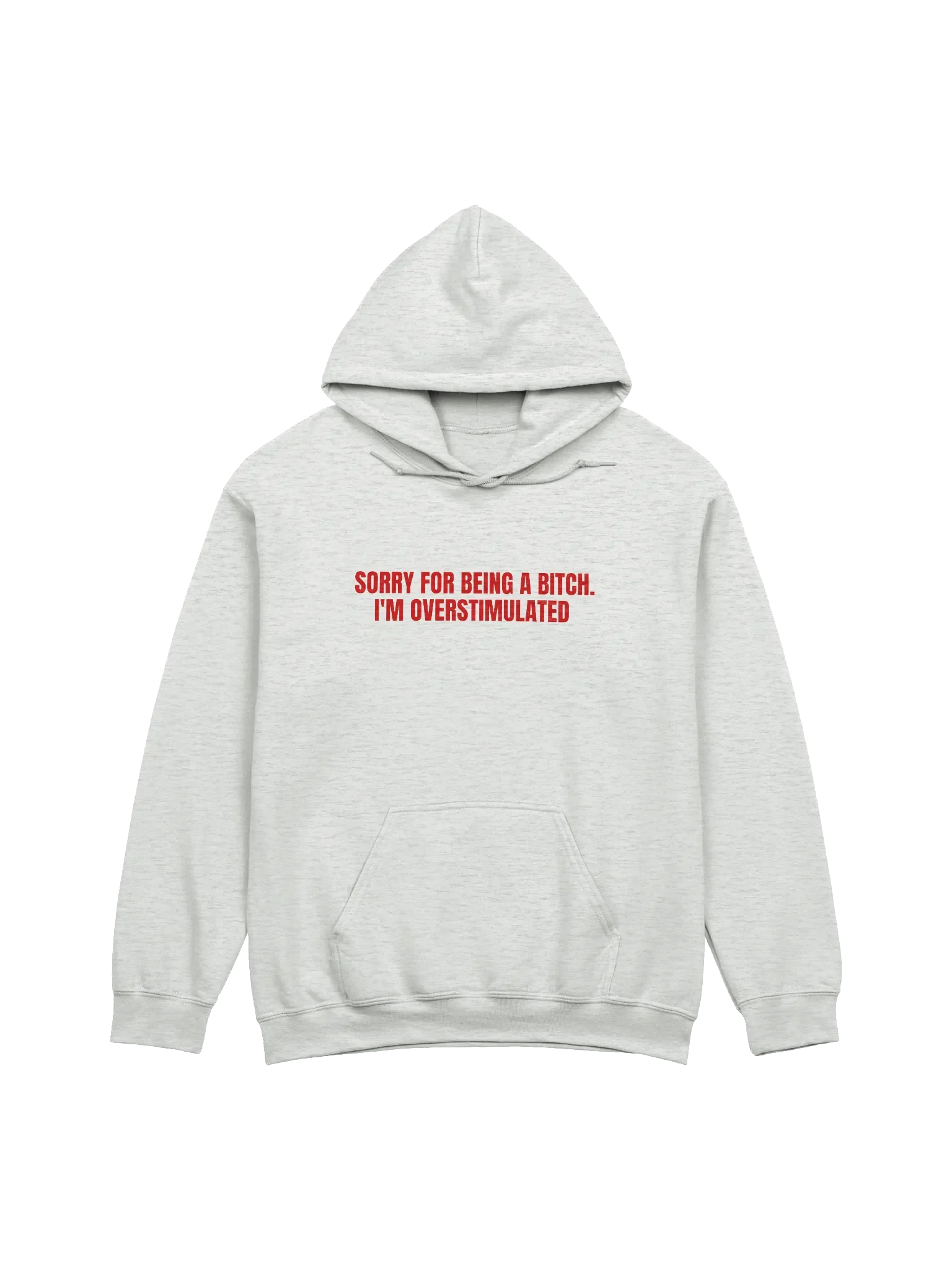 Sorry For Being A Bitch I'm Overstimulated Hoodie product image (1)